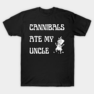 cannibals ate my uncle biden T-Shirt